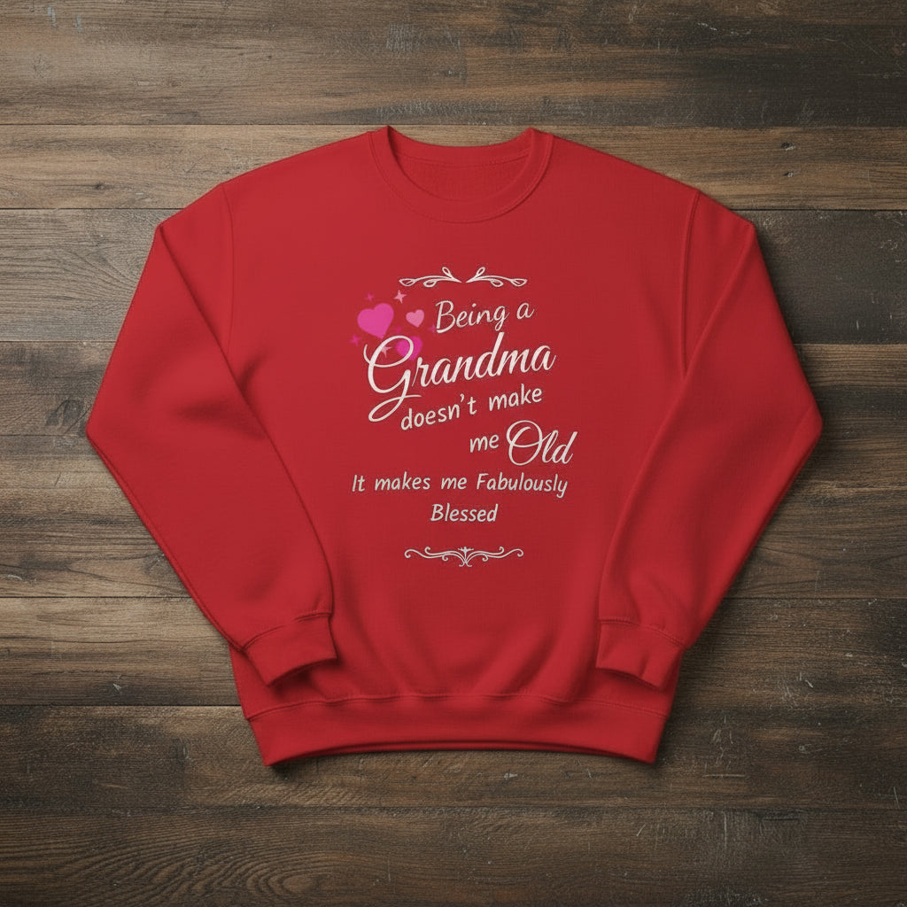Doesn't Make Me Old, Makes Me Fabulously Blessed Grandma Shirt - Funny & Heartfelt Gift for Nana, Gigi, Lola