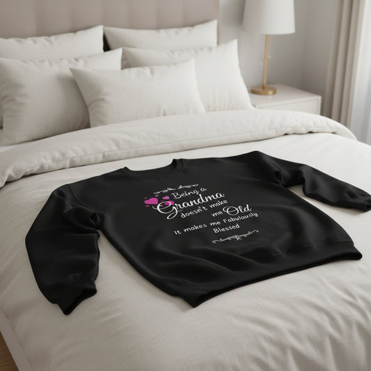 Doesn't Make Me Old, Makes Me Fabulously Blessed Grandma Shirt - Funny & Heartfelt Gift for Nana, Gigi, Lola
