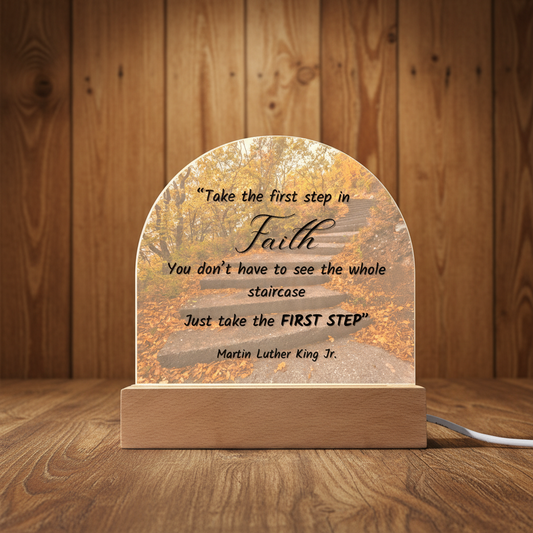Inspirational Faith Quote Acrylic Plaque - MLK Jr. First Step Motivation Gift