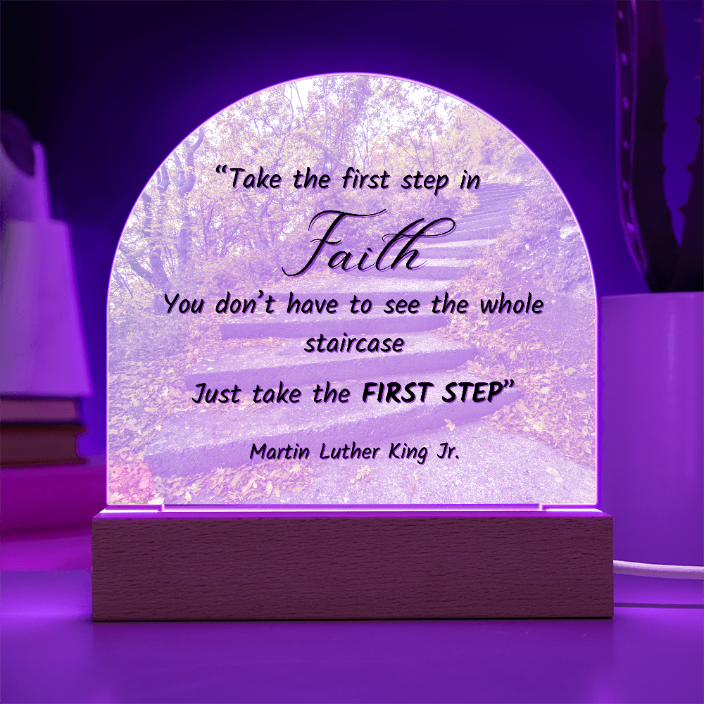 Inspirational Faith Quote Acrylic Plaque - MLK Jr. First Step Motivation Gift