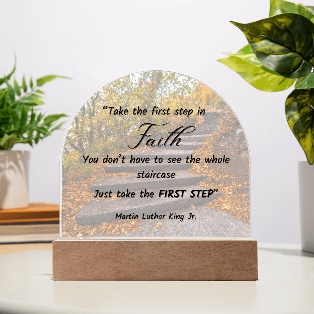 Inspirational Faith Quote Acrylic Plaque - MLK Jr. First Step Motivation Gift