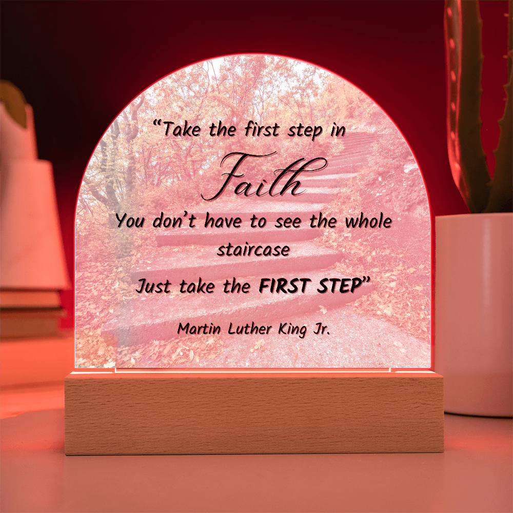 Inspirational Faith Quote Acrylic Plaque - MLK Jr. First Step Motivation Gift